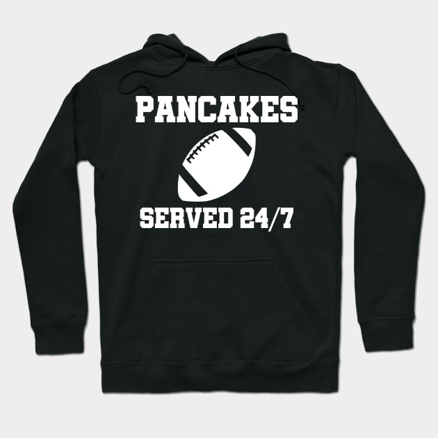 O-Line Pancakes Served 24/7 American Football Hoodie by sewandtell